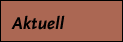 Aktuell
